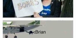 Brians not bombs