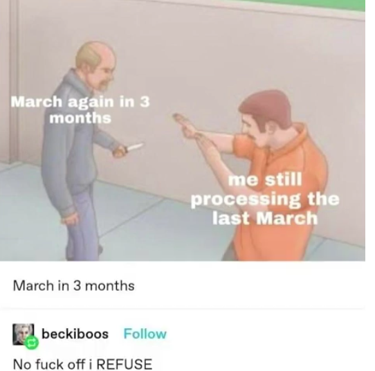 The March is nigh... 