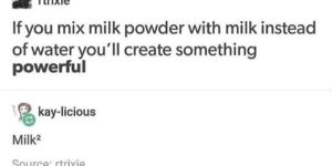 Milk squared