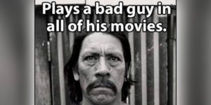 Danny Trejo is an example to us all.