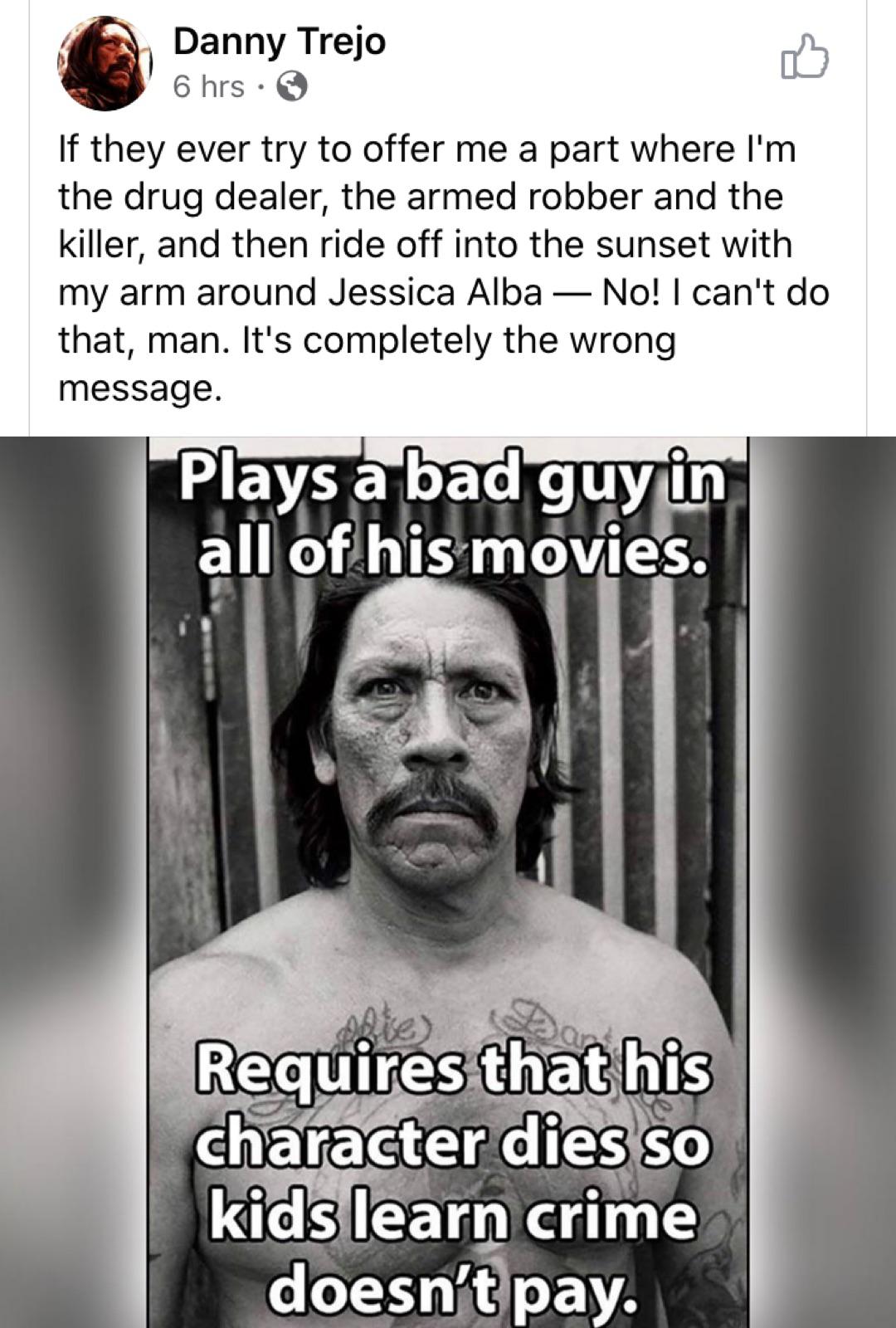 Danny Trejo is an example to us all.