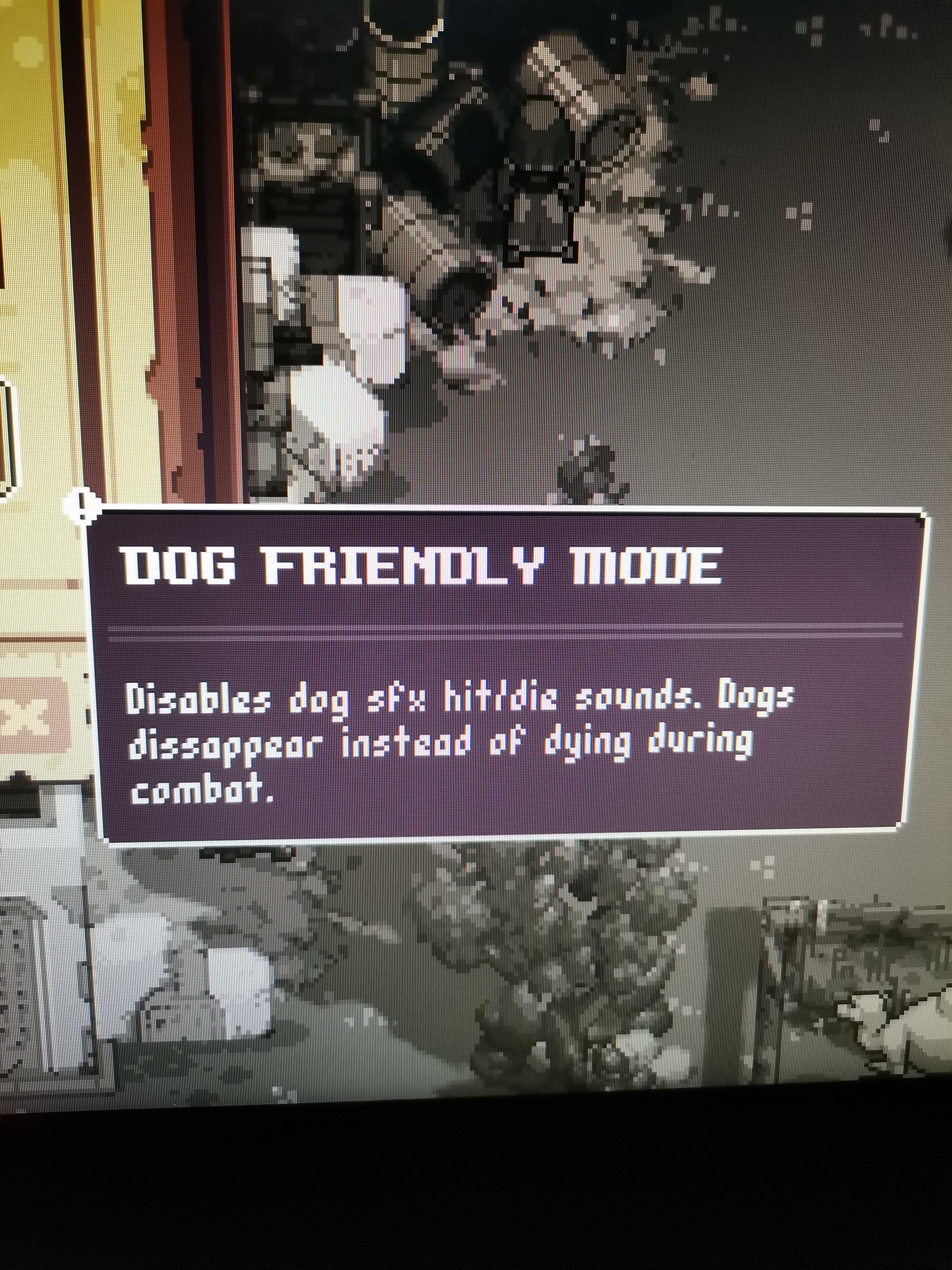 Dog friendly mode should be default prove me wrong. 