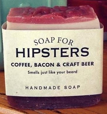 Hipsters use soap?