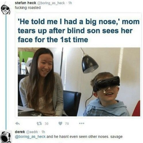 Blind son sees mom for first time... immediately roasts her face.