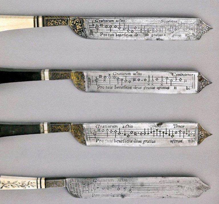 16th-century knives engraved with Musical Scores allowed the guests to sing at the end of the meal.