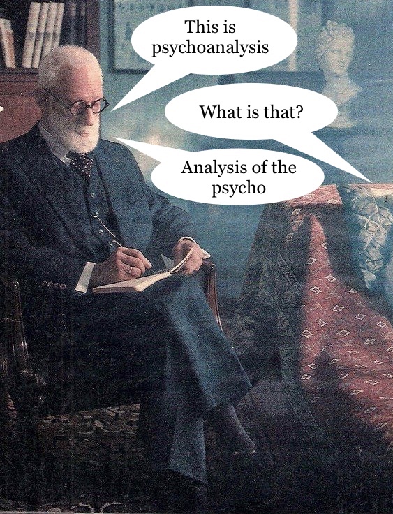 Freud will help you understand...