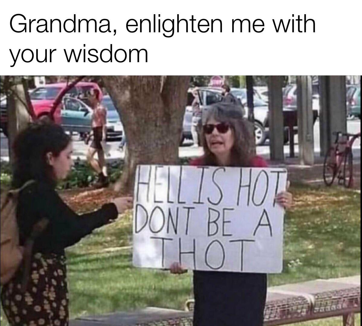 Grans are a source of wisdom, generally.