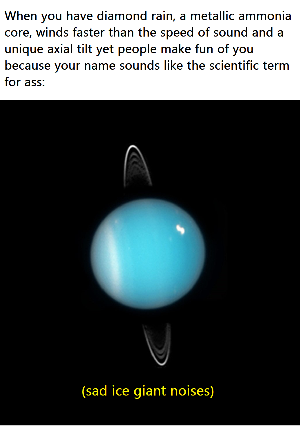 Uranus is sick of your shit...