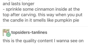 Punkin life hacks.