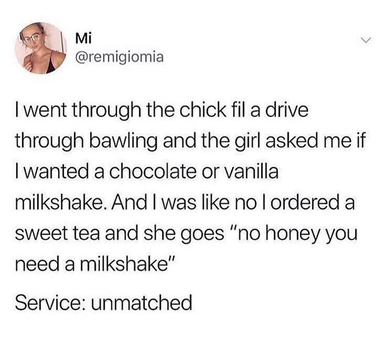 Chick-fil-A is my service animal.