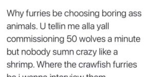 Can a crawfish technically be a furry without fur? I don’t know the rules