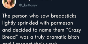 drama sells cheesy bread