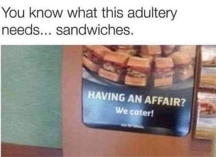 sandwiches make everything better