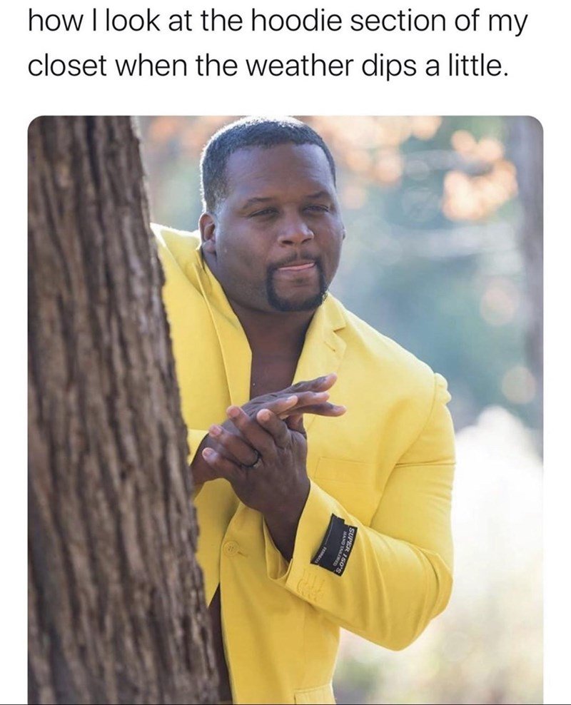 hoodie season meme 