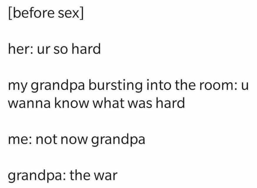 you ruined it, grandpa...
