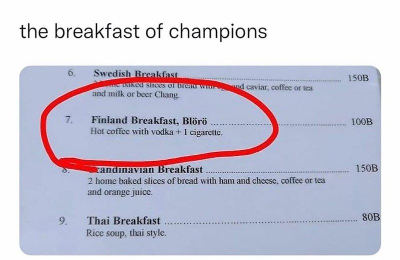i'll have one finland breakfast, please