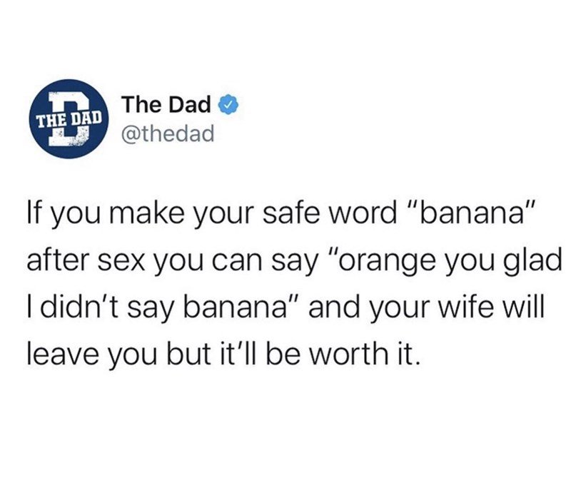 my new safe word is banana