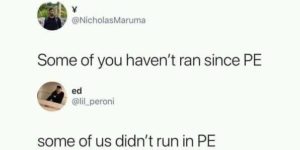 we were supposed to run during pe?