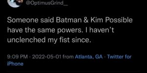 batman and kim possible have the same powers