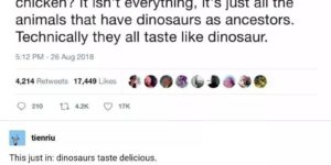 dinosaurs taste like chicken