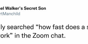 what’s the most awkward thing you meant to type into google but typed in the zoom chat instead?