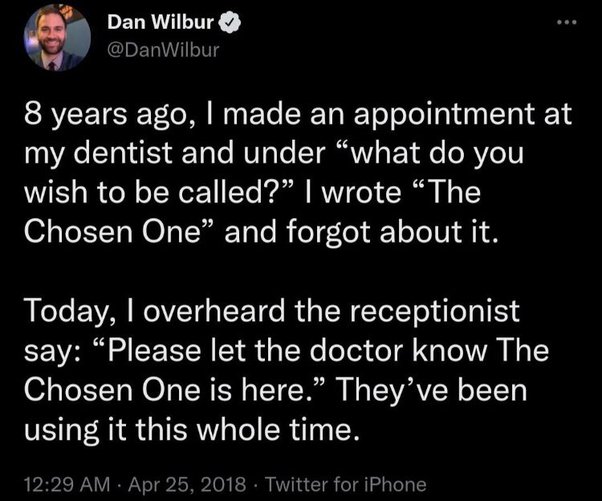 tweet about having the dentist call you the chosen one