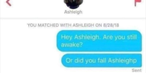 are you awake or ashleighp?