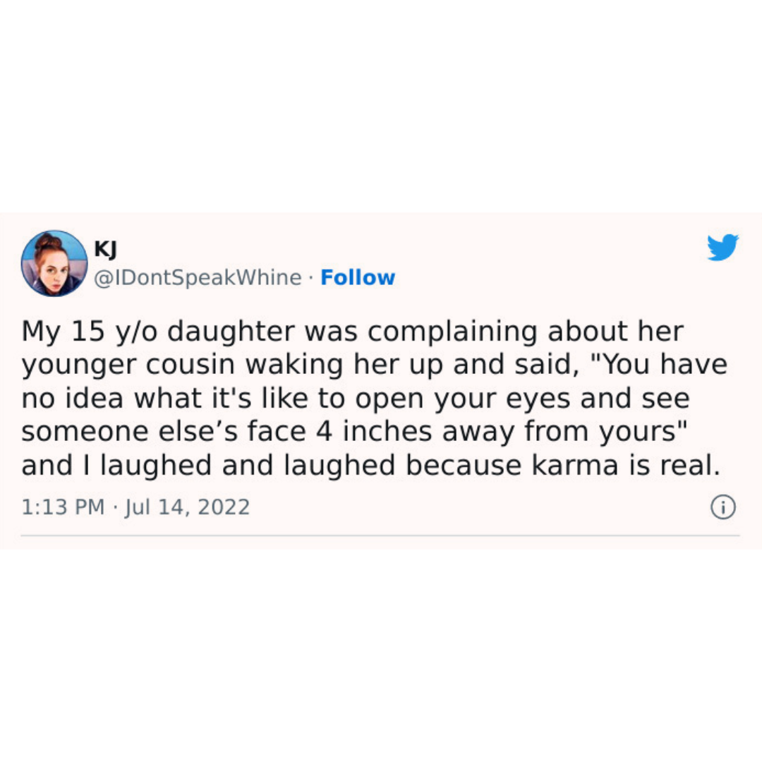 tweet about 15 year old waking up with 4 year old in their face