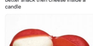 mmmmmmm, candle cheese