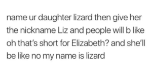it’s short for lizard