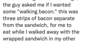 we all need walking bacon