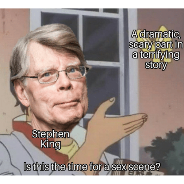 Stephen King Memes To Keep You Up At Night