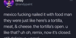 tortillas are just as versatile as potatoes