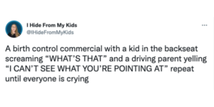 Funny Parenting Tweets to act as Birth Control