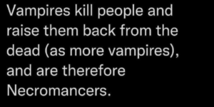 vampires are necromancers. In this essay I will…
