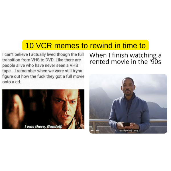 10 VCR Memes to Rewind to