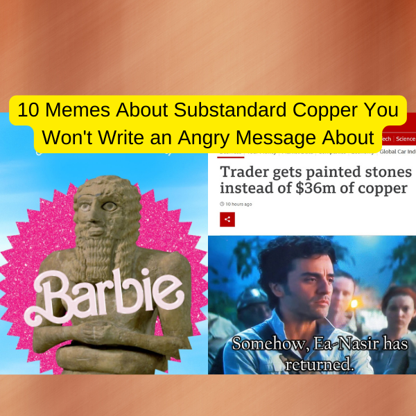 10 Memes About Eanāṣir's Substandard Copper you Won't Complain About