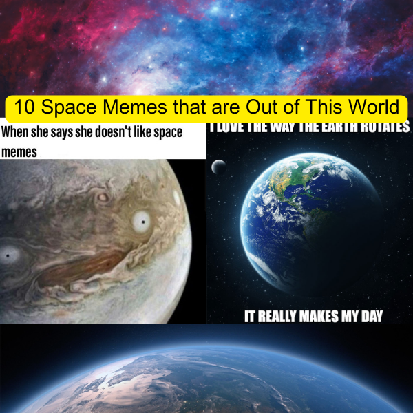Spatial Meme 10 Space Memes that are Out of This World