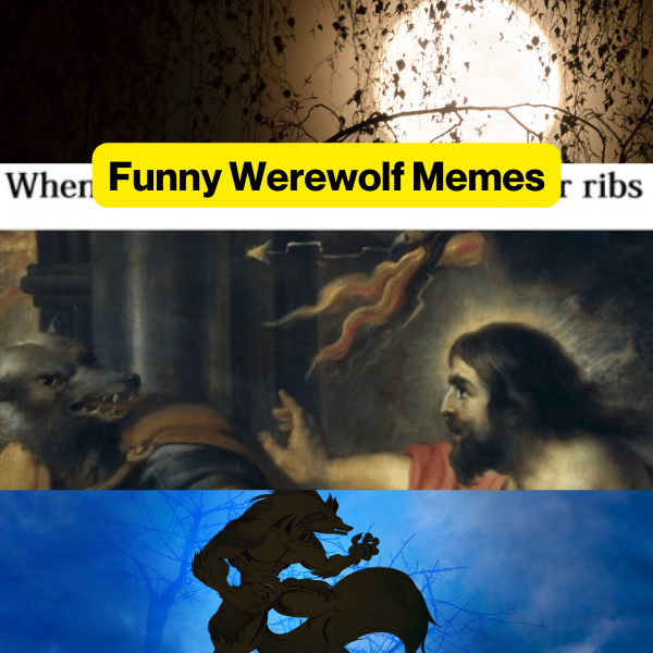 10 Funny Werewolf Memes to Moon You