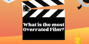 Community Forum Post: The Most Overrated Film (March 24, 2024)