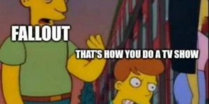 11 Funny Fallout Show Memes to Take to New Vegas